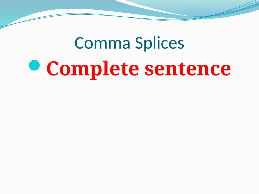 Comma Splices, Fragments, and Run-on Sentences 232 - slide 20 of 91