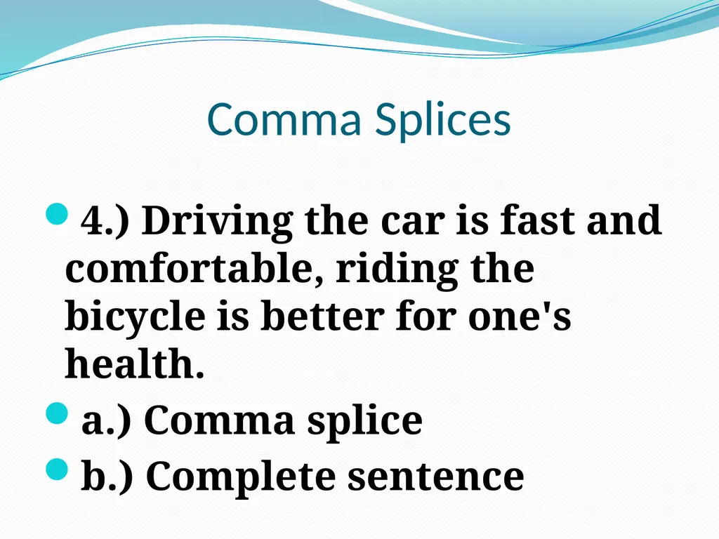 Comma Splices, Fragments, and Run-on Sentences 232 - slide 21 of 91