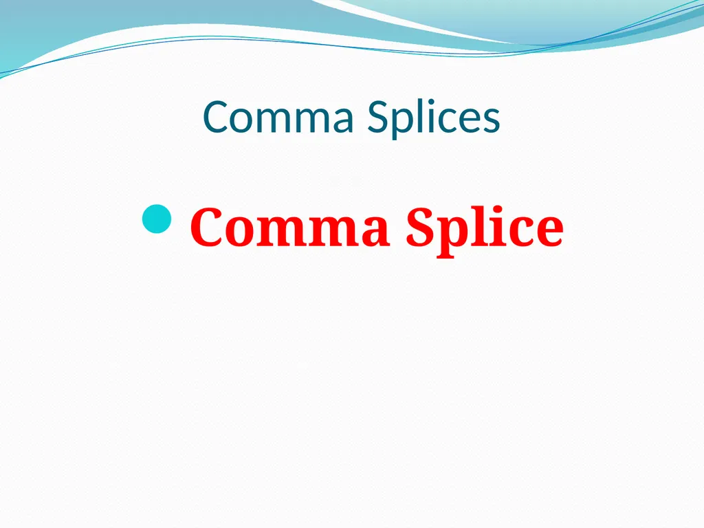 Comma Splices, Fragments, and Run-on Sentences 232 - slide 22 of 91