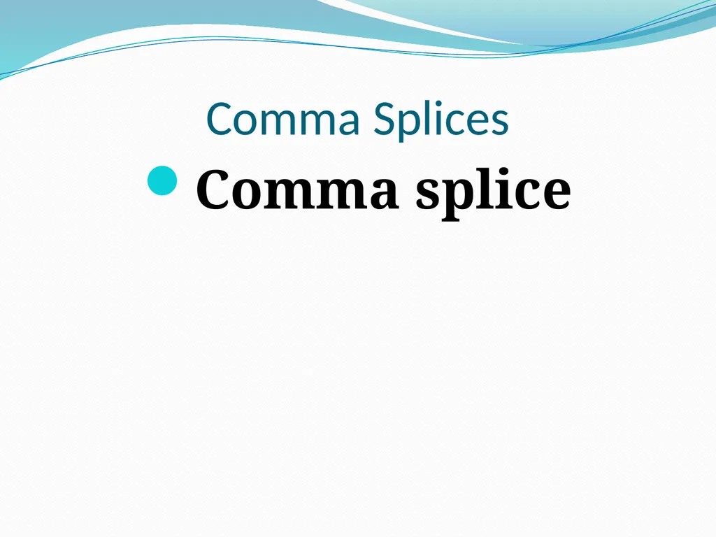 Comma Splices, Fragments, and Run-on Sentences 232 - slide 26 of 91