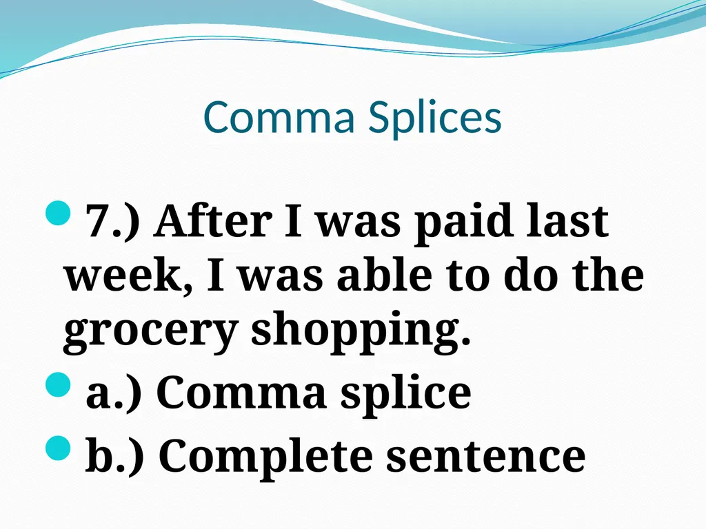 Comma Splices, Fragments, and Run-on Sentences 232 - slide 27 of 91