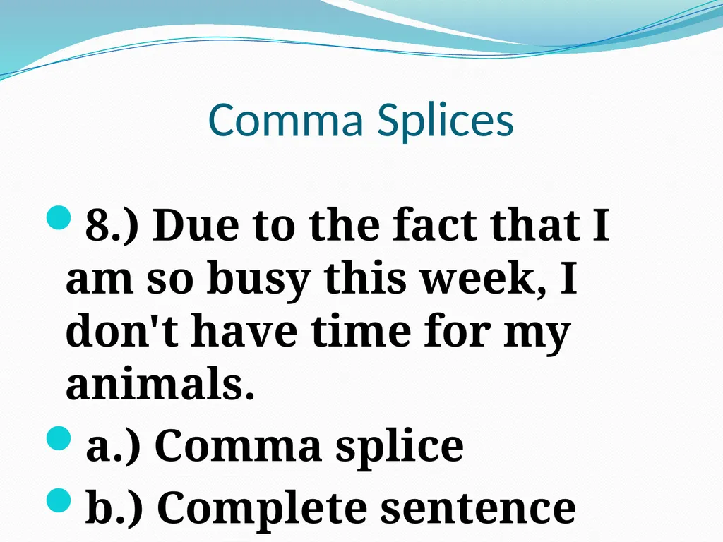 Comma Splices, Fragments, and Run-on Sentences 232 - slide 29 of 91