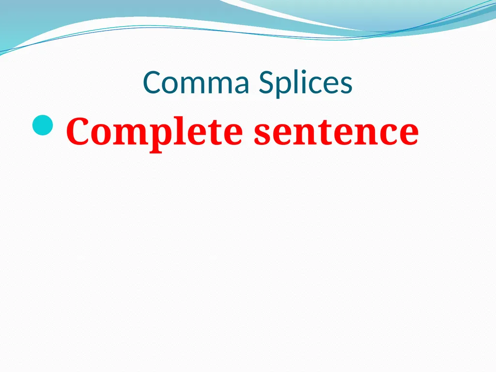 Comma Splices, Fragments, and Run-on Sentences 232 - slide 32 of 91
