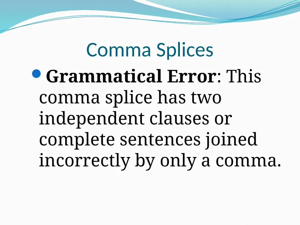 Comma Splices, Fragments, and Run-on Sentences 232 - slide 8 of 91