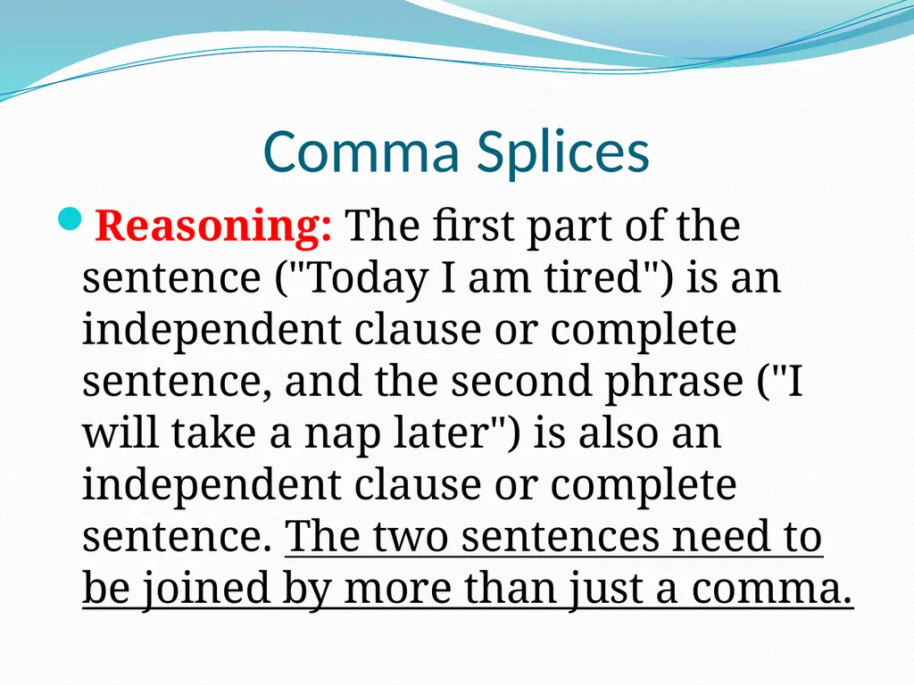 Comma Splices, Fragments, and Run-on Sentences 232 - slide 9 of 91