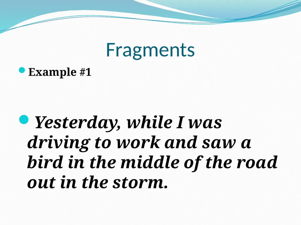 Comma Splices, Fragments, and Run-on Sentences 232 - slide 36 of 91
