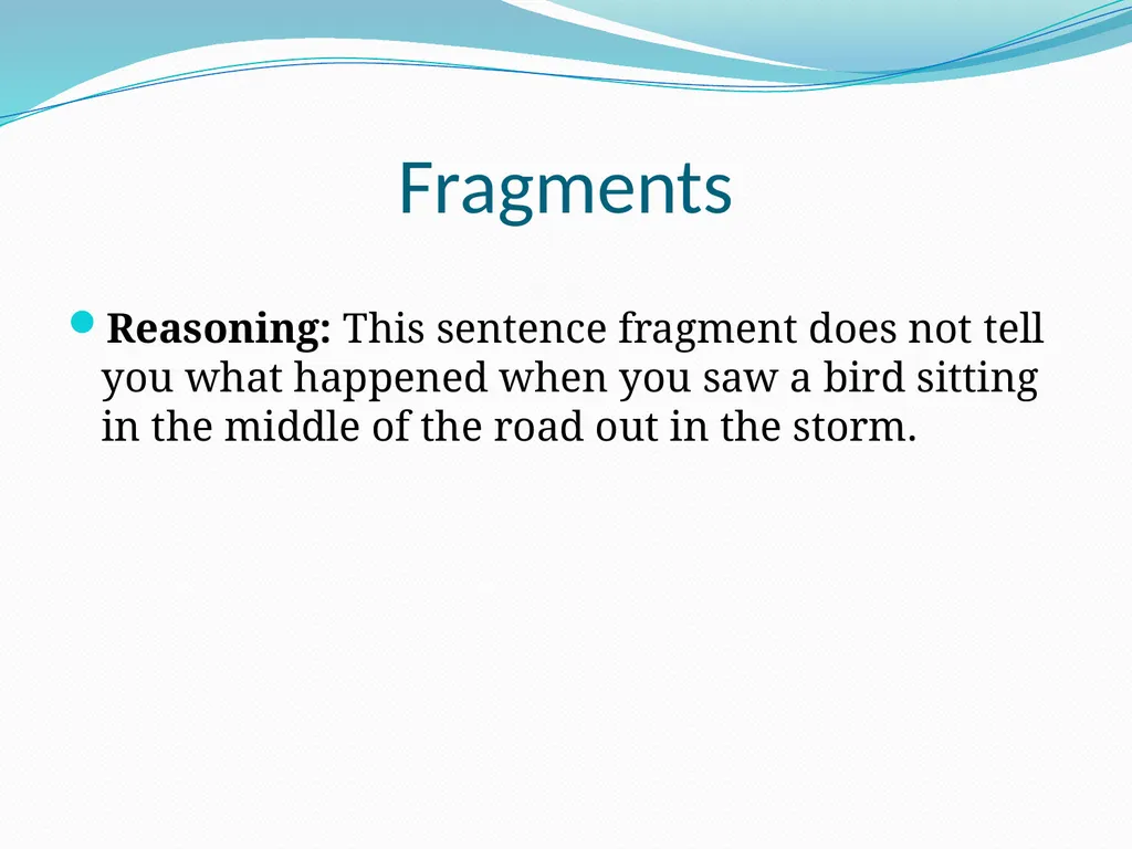 Comma Splices, Fragments, and Run-on Sentences 232 - slide 38 of 91
