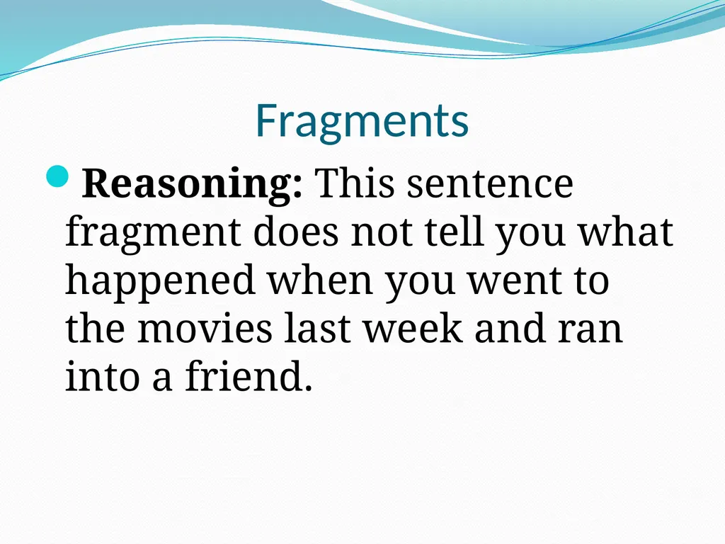 Comma Splices, Fragments, and Run-on Sentences 232 - slide 42 of 91