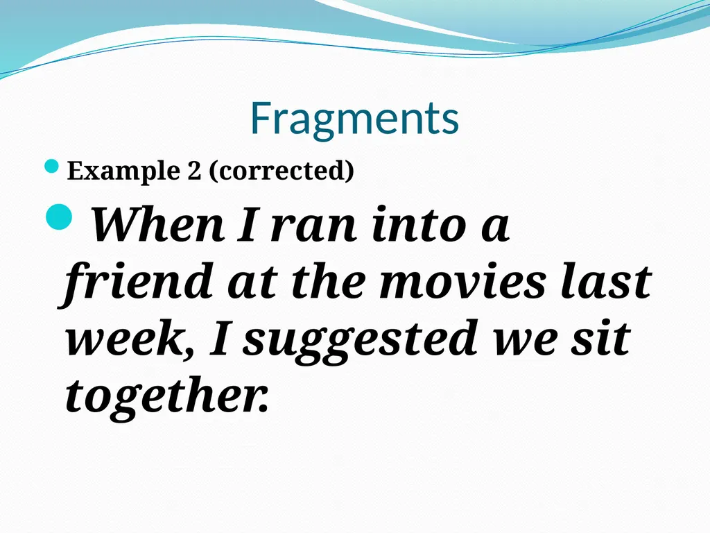 Comma Splices, Fragments, and Run-on Sentences 232 - slide 43 of 91