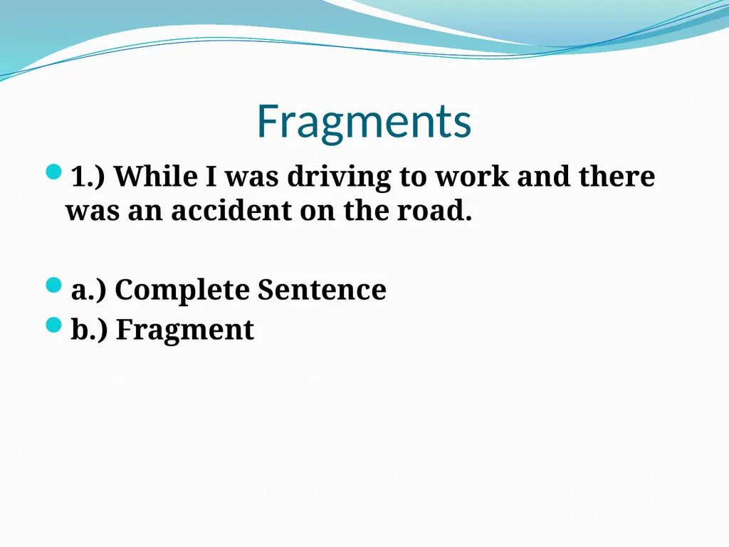 Comma Splices, Fragments, and Run-on Sentences 232 - slide 45 of 91