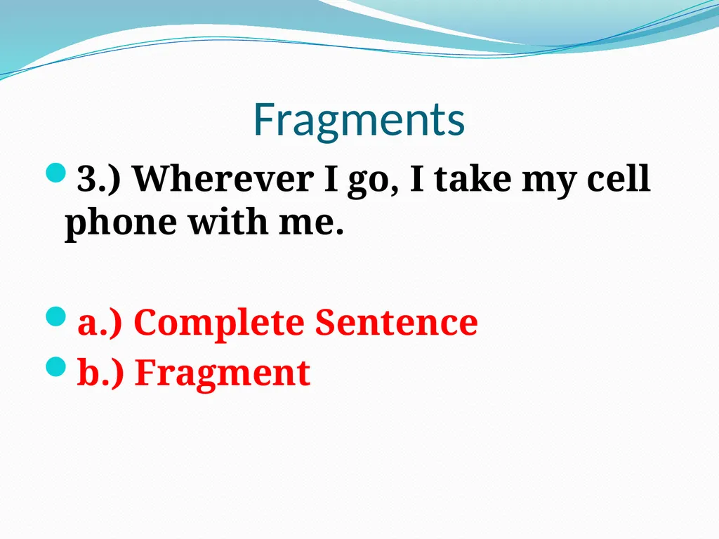 Comma Splices, Fragments, and Run-on Sentences 232 - slide 49 of 91