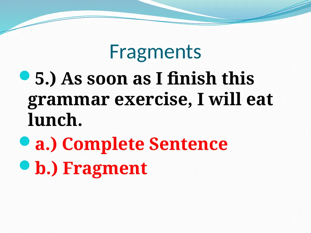 Comma Splices, Fragments, and Run-on Sentences 232 - slide 53 of 91