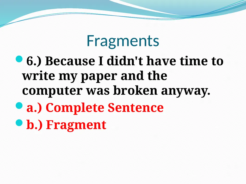 Comma Splices, Fragments, and Run-on Sentences 232 - slide 54 of 91