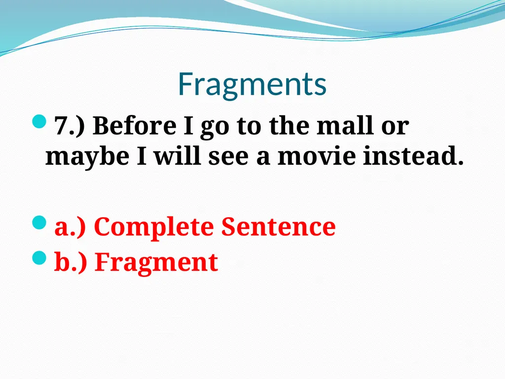 Comma Splices, Fragments, and Run-on Sentences 232 - slide 56 of 91