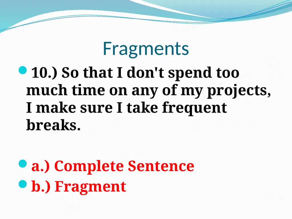 Comma Splices, Fragments, and Run-on Sentences 232 - slide 62 of 91