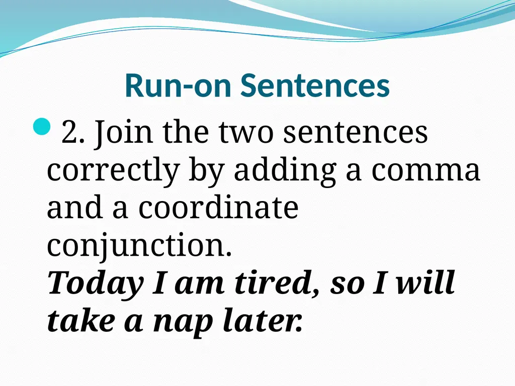 Comma Splices, Fragments, and Run-on Sentences 232 - slide 70 of 91
