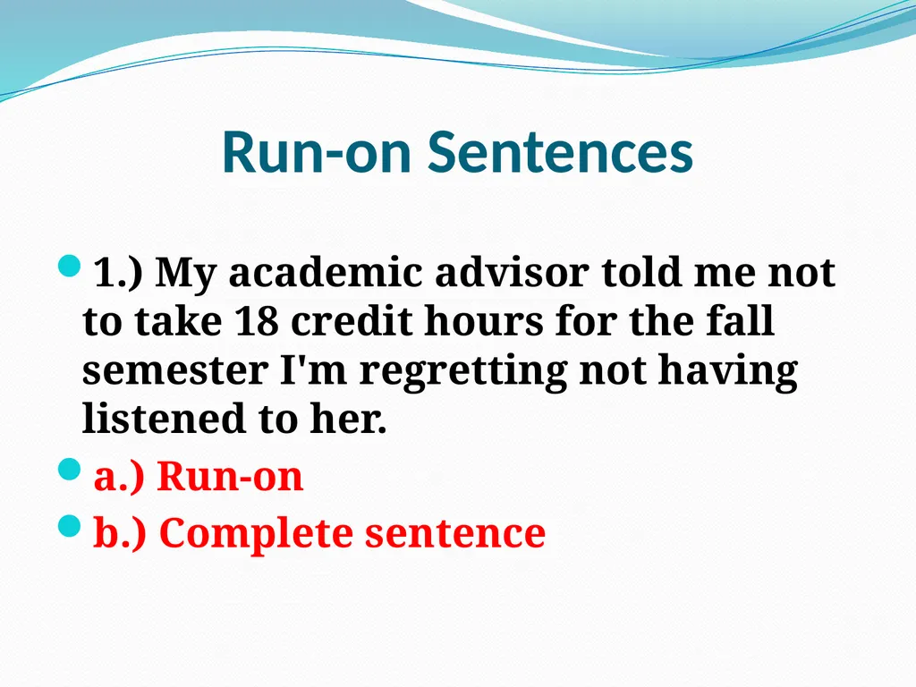 Comma Splices, Fragments, and Run-on Sentences 232 - slide 72 of 91