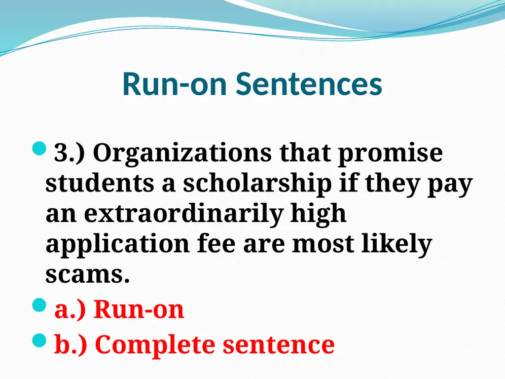 Comma Splices, Fragments, and Run-on Sentences 232 - slide 76 of 91