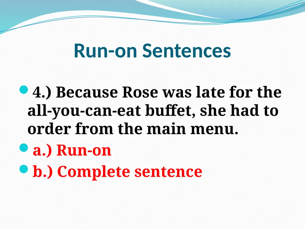 Comma Splices, Fragments, and Run-on Sentences 232 - slide 78 of 91