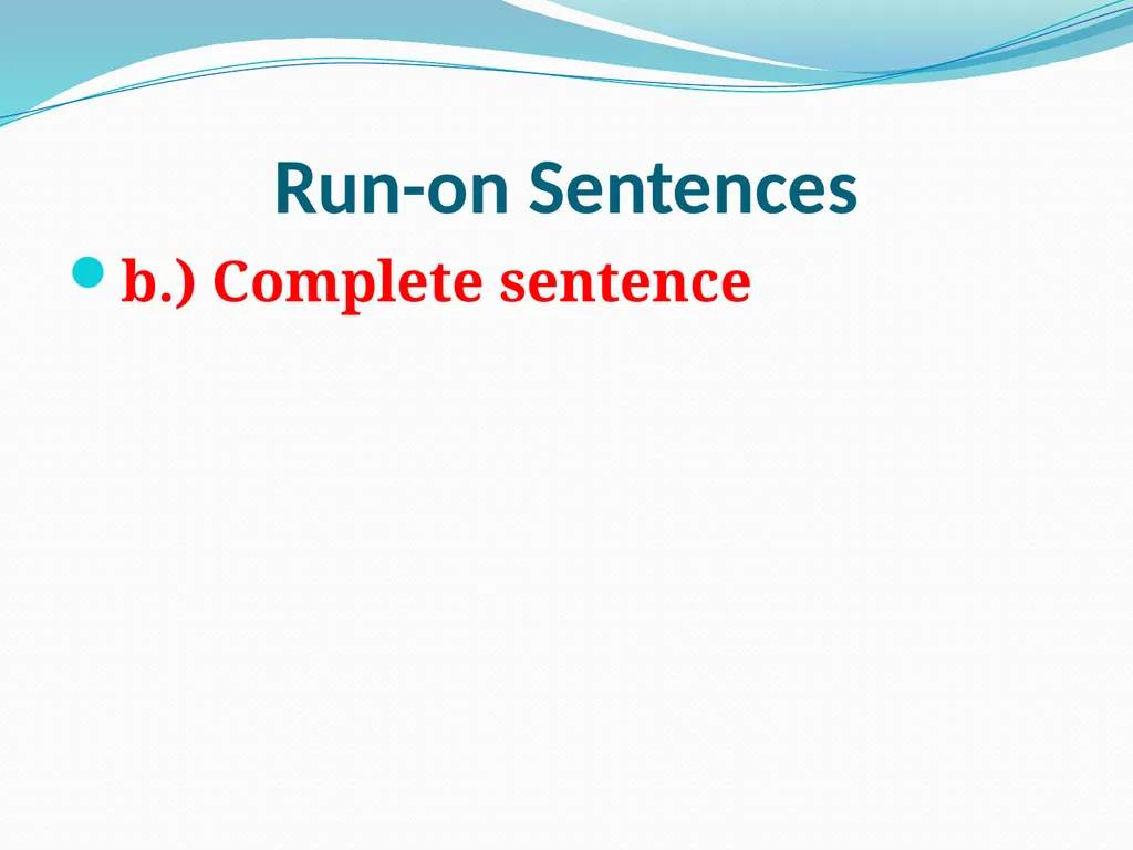 Comma Splices, Fragments, and Run-on Sentences 232 - slide 79 of 91
