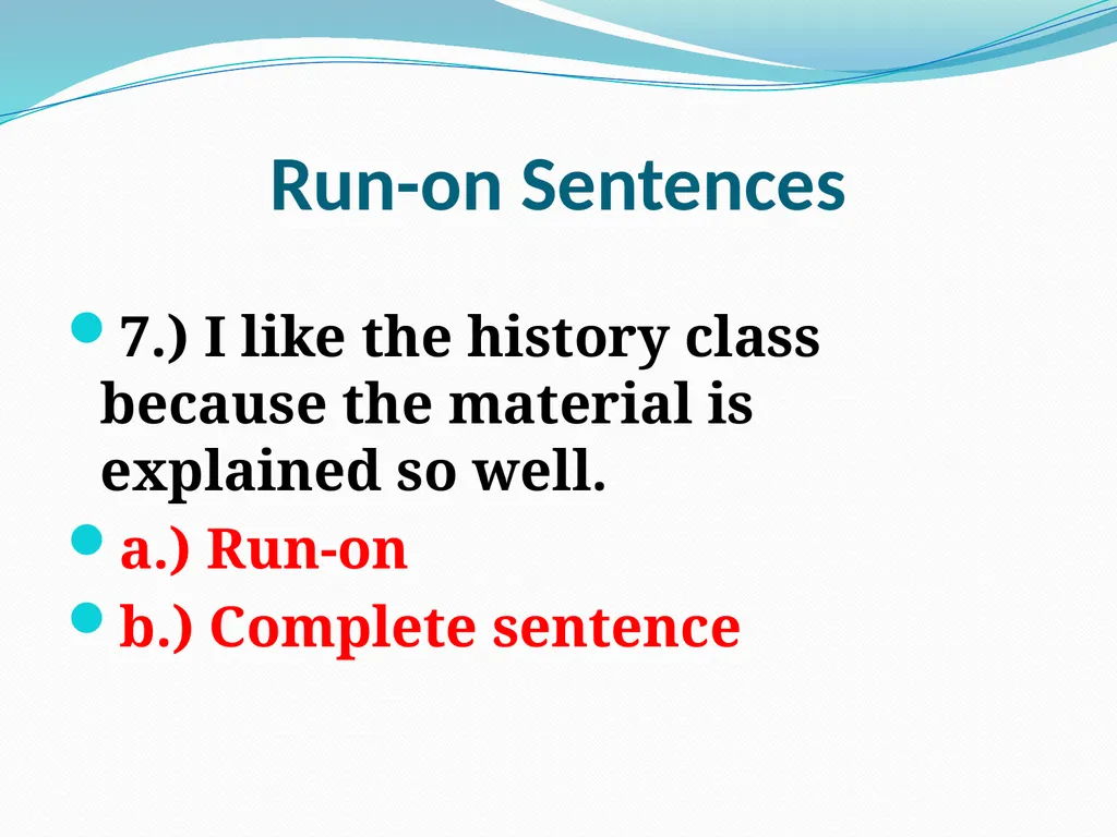 Comma Splices, Fragments, and Run-on Sentences 232 - slide 84 of 91