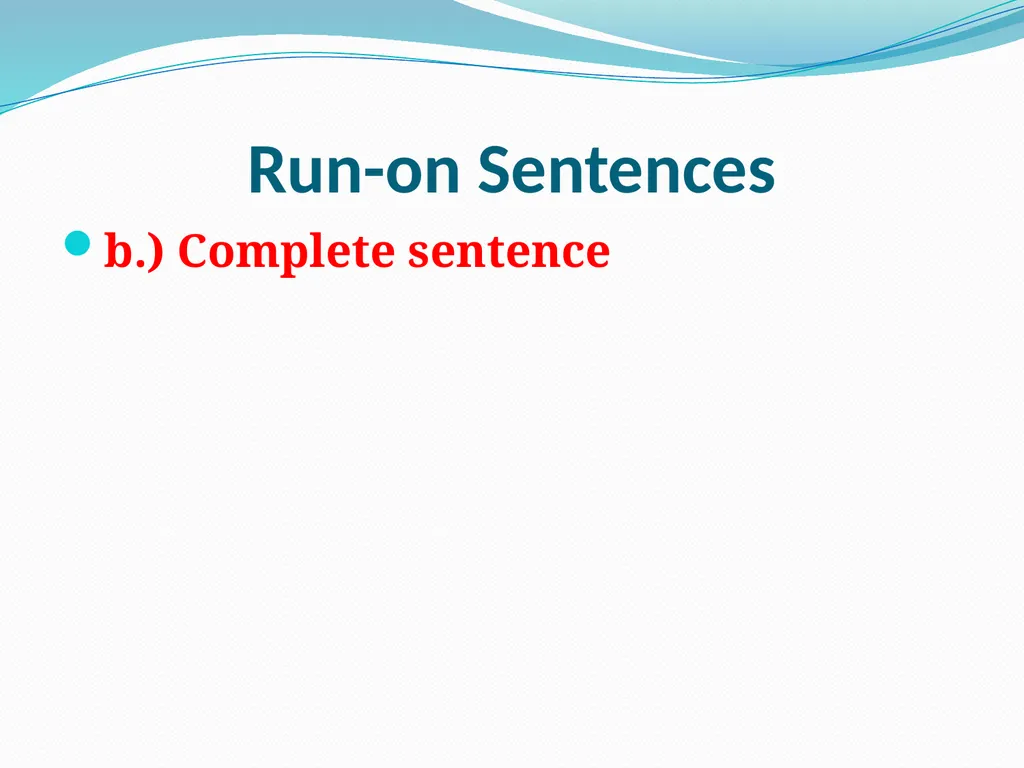 Comma Splices, Fragments, and Run-on Sentences 232 - slide 85 of 91