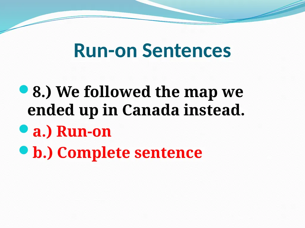 Comma Splices, Fragments, and Run-on Sentences 232 - slide 86 of 91