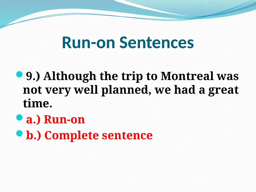 Comma Splices, Fragments, and Run-on Sentences 232 - slide 88 of 91