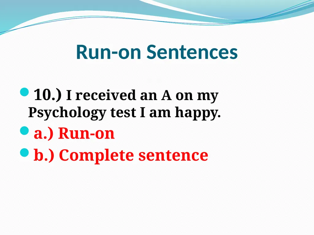 Comma Splices, Fragments, and Run-on Sentences 232 - slide 90 of 91