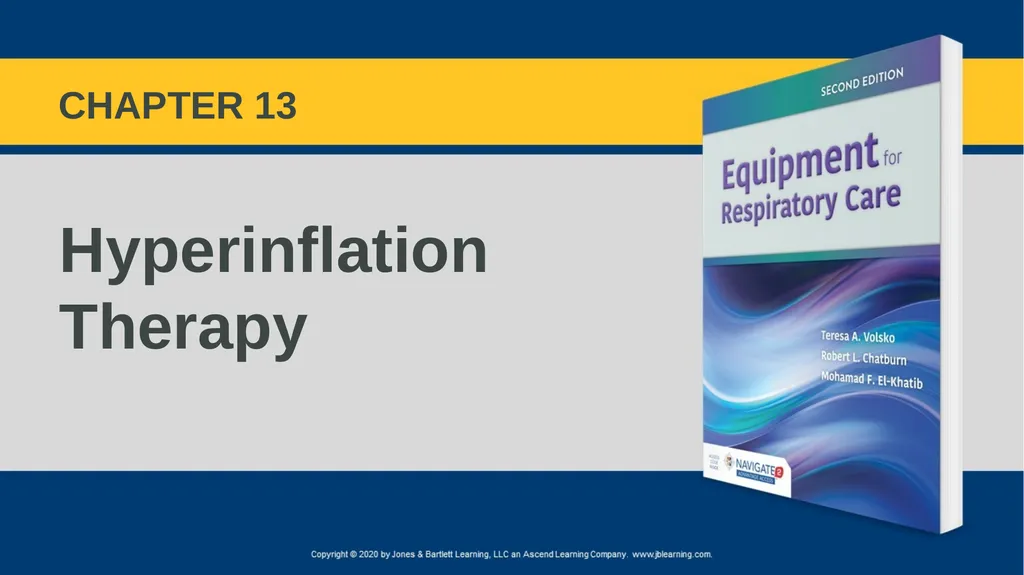 Hyperinflation Therapy CHAPTER 13 Objectives - slide 1 of 68