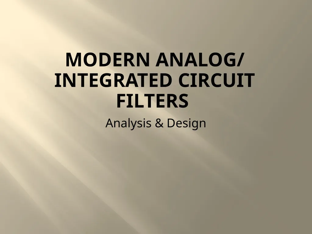 Modern Analog/ Integrated Circuit Filters Analysis - slide 1 of 9