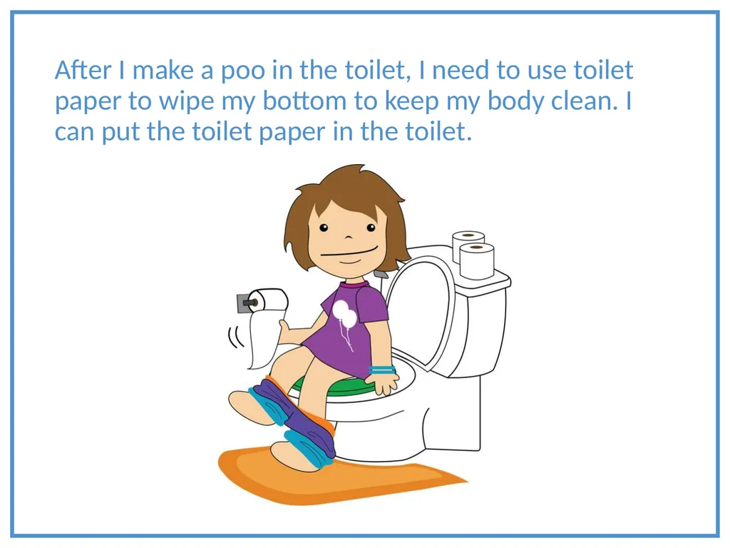 Potty Training Sometimes I need to pee or poo. I - slide 5 of 10