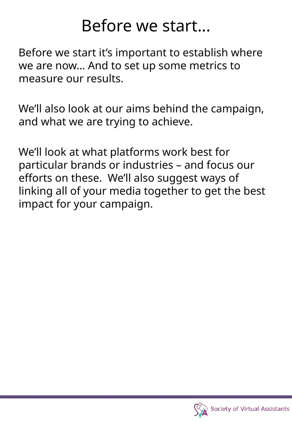Social Media Strategy Before we start... Before we - slide 2 of 30