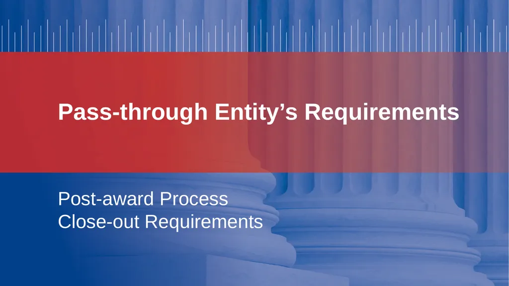 Pass-through Entity’s Oversight Responsibilities - slide 45 of 58