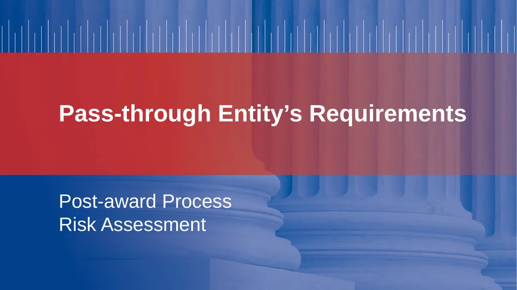 Pass-through Entity’s Oversight Responsibilities - slide 25 of 58