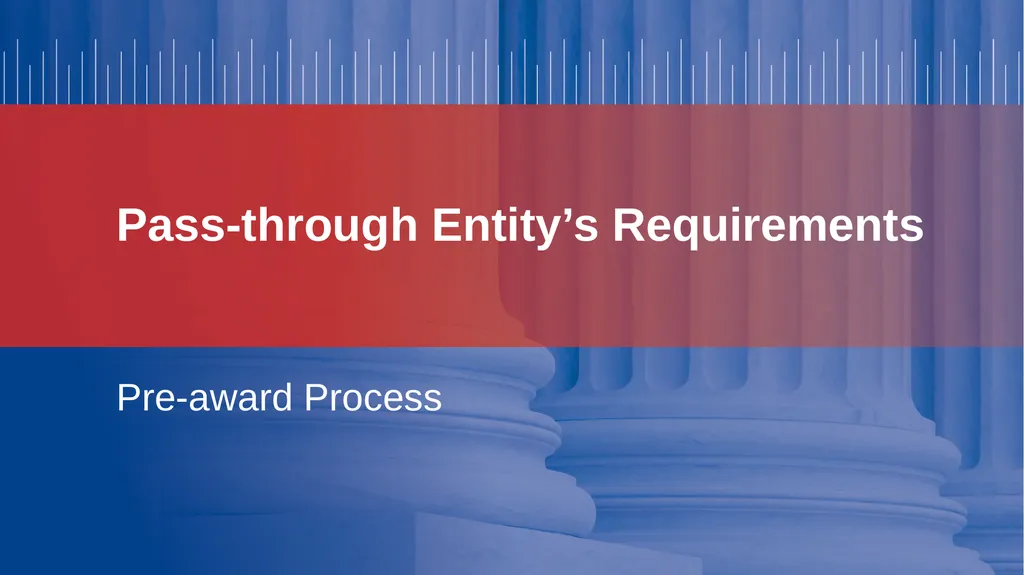 Pass-through Entity’s Oversight Responsibilities - slide 20 of 58
