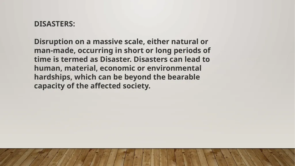 DISASTER TYPES DISASTERS: Disruption on a massive - slide 2 of 11