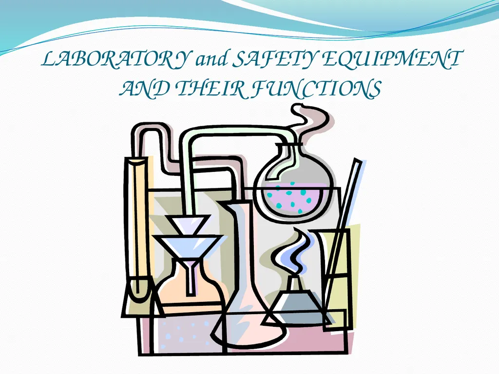 LABORATORY and SAFETY EQUIPMENT AND THEIR - slide 1 of 36