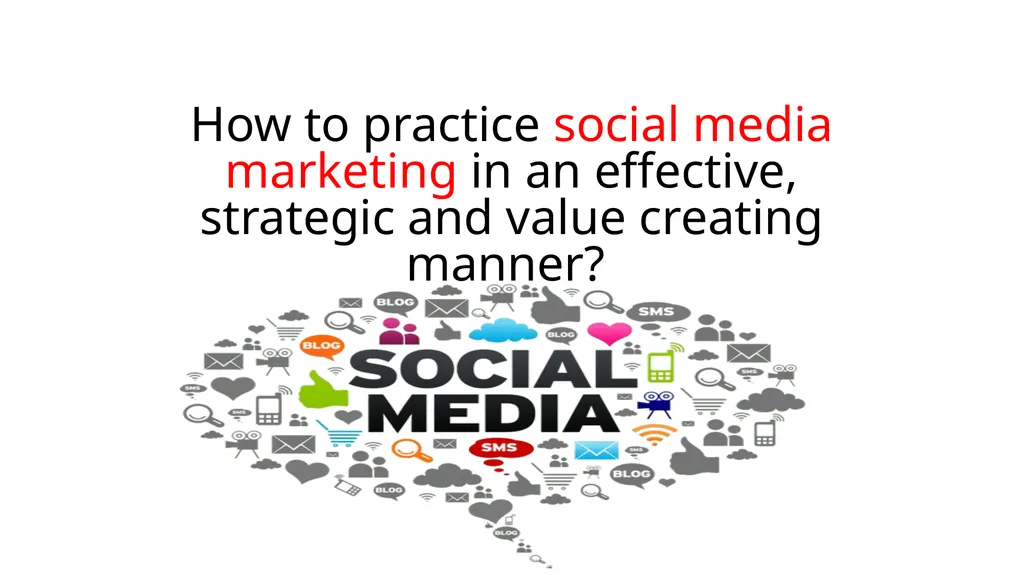 How to practice social media marketing in an