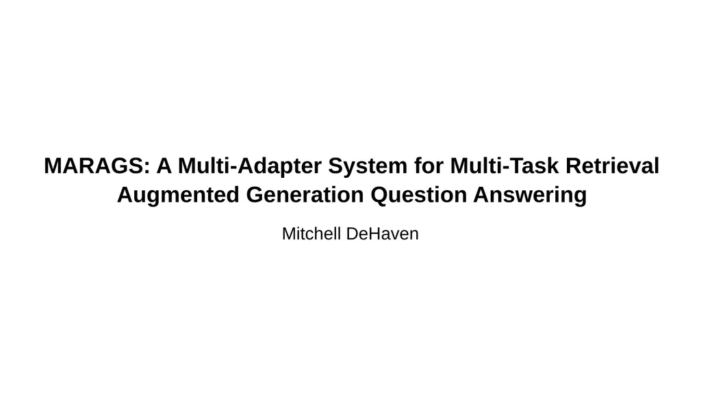 MARAGS: A Multi-Adapter System for Multi-Task - slide 1 of 18