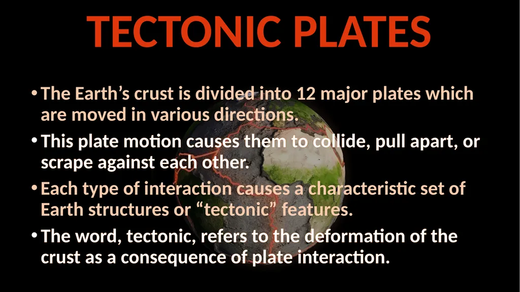 TECTONIC PLATES SPI 0707.7.6 Describe the - slide 5 of 16