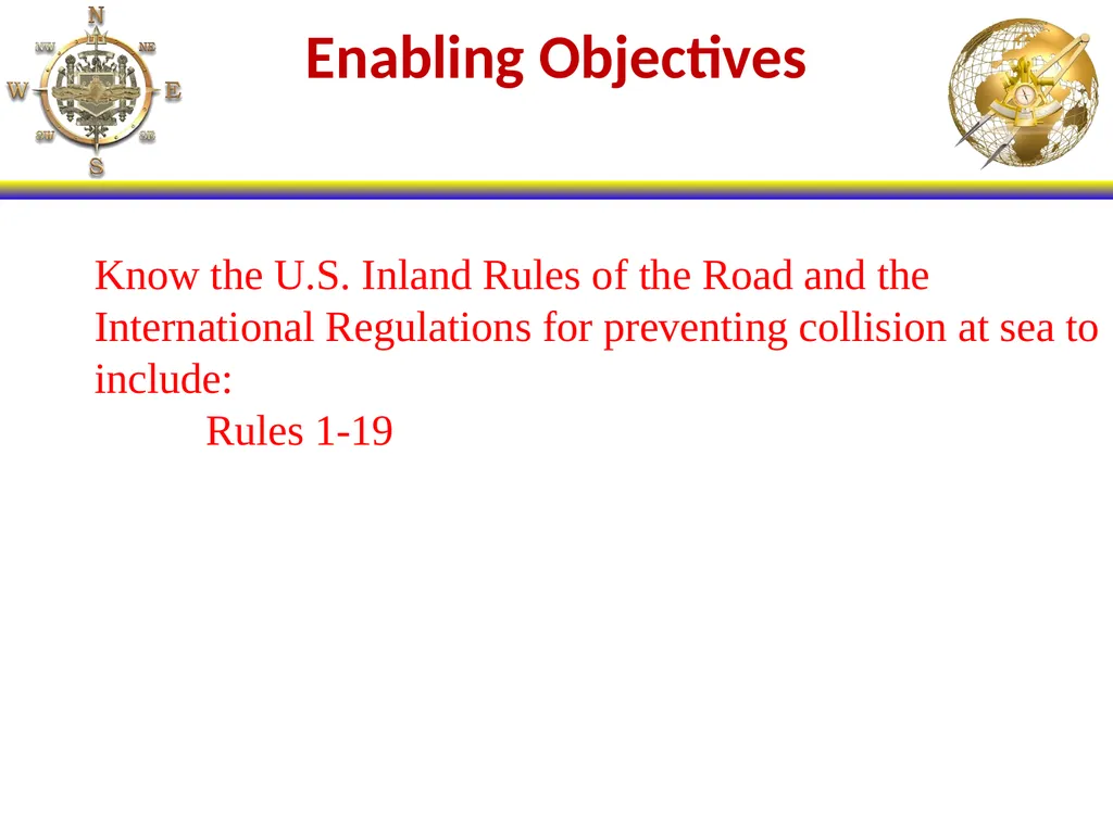 NS101 Rules of the Road (1-19) Enabling Objectives - slide 2 of 39