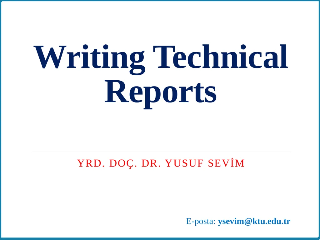Writing Technical Reports Yrd. Doç. Dr. YUSUF - slide 1 of 19