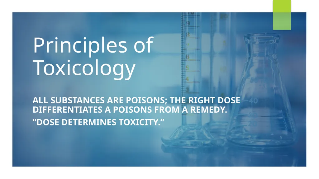 Principles of Toxicology All substances are - slide 1 of 107