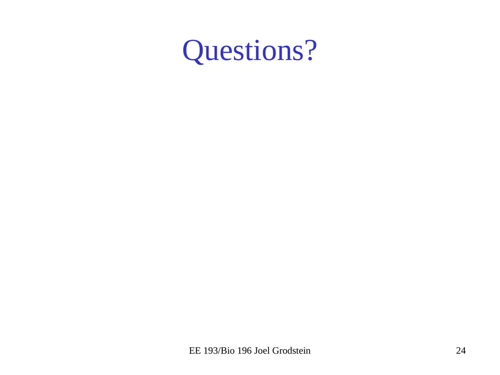 EE 193/Bio 196 Modeling,simulating and optimizing - slide 24 of 24