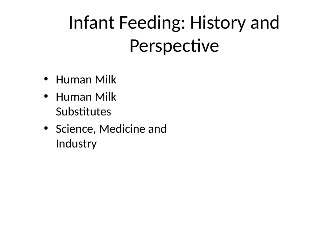 Infant Feeding: Human Milk and Formula Infant - slide 2 of 95