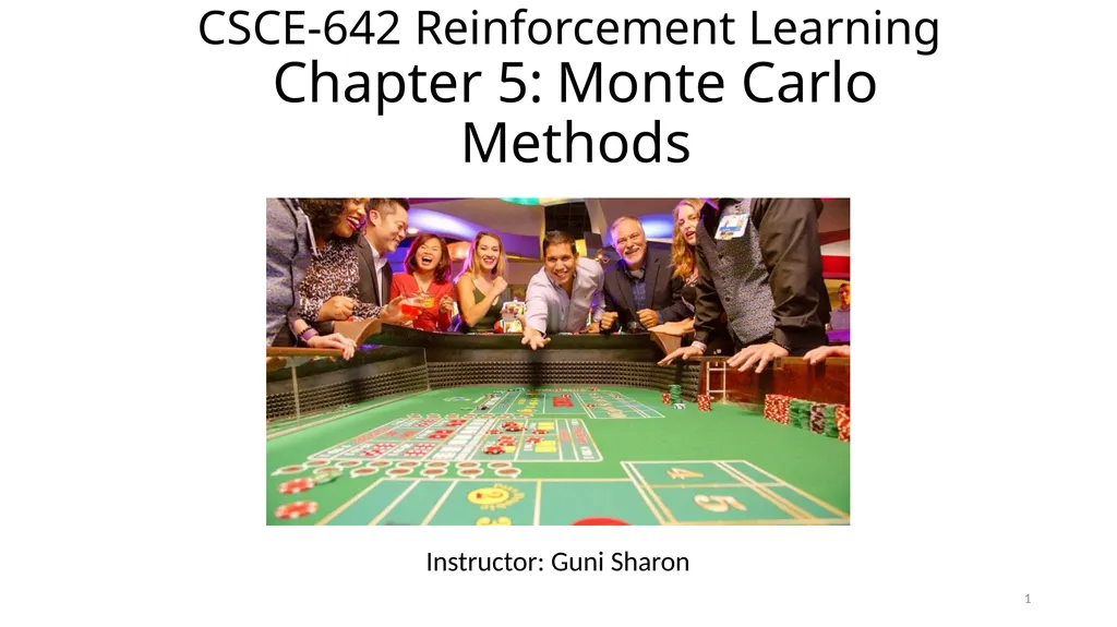 CSCE-642 Reinforcement Learning Chapter 5: Monte - slide 1 of 74