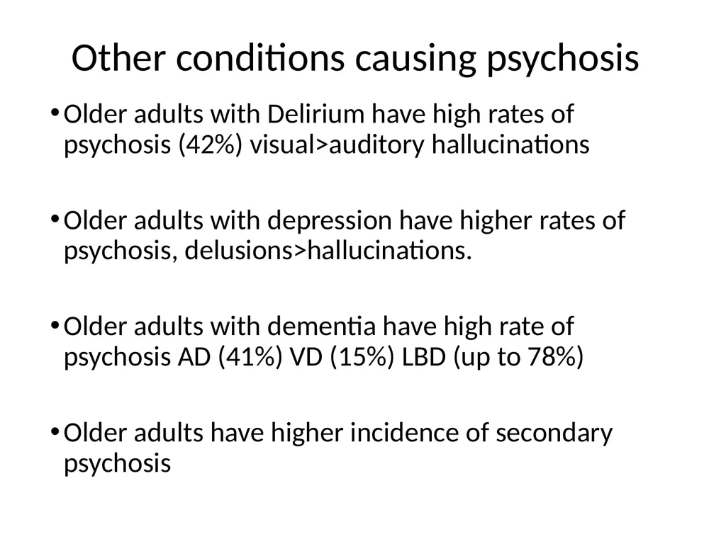 Psychosis in older adults Tier 3 Psychosis What is - slide 7 of 12