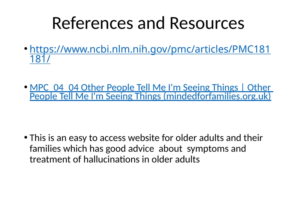 Psychosis in older adults Tier 3 Psychosis What is - slide 12 of 12