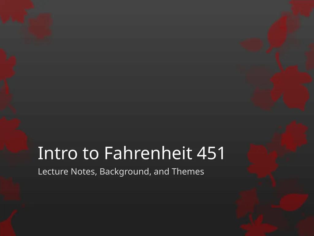 Intro to Fahrenheit 451 Lecture Notes, Background, - slide 1 of 63